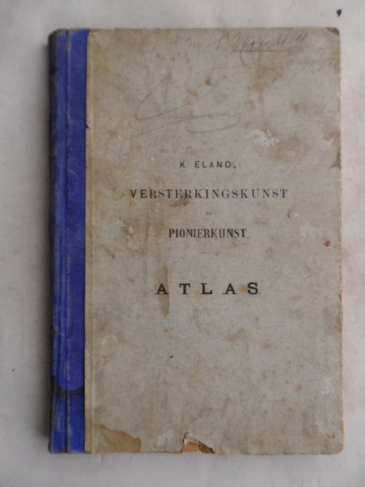 Kornelis Eland - Atlas behoorende bij den leiddraad bij het onderwijs in de versterkingskunst en de pionierkunst - 1885