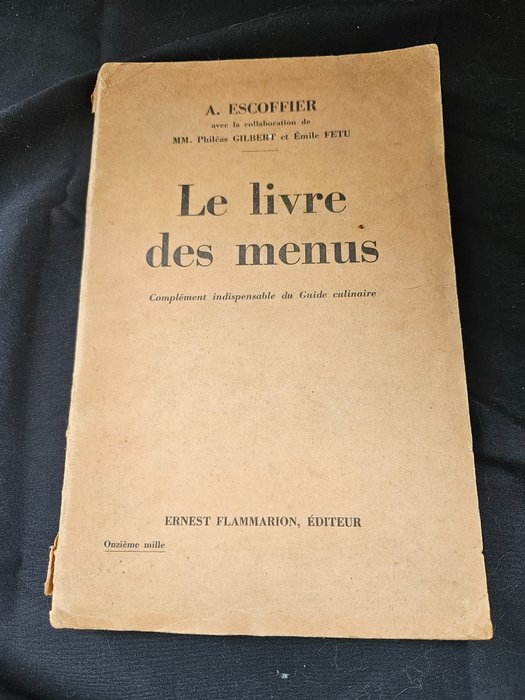 A Escoffier - Le livres des menus - 1927