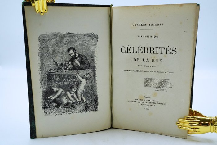 Charles Yriarte - Les célébrités de la rue Paris (1815 à 1863) - 1864