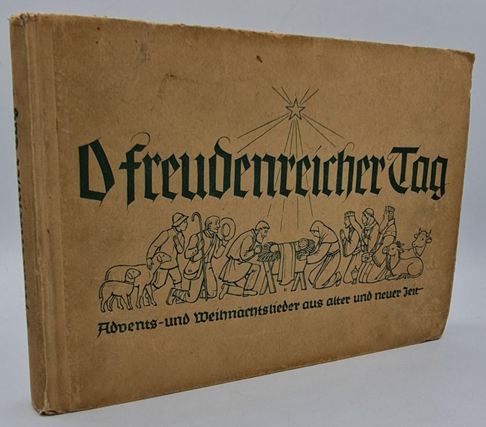 Varia - O freudenreicher Tag. Advents- und Weihnachtslieder aus alter und neuer Zeit. - 1941