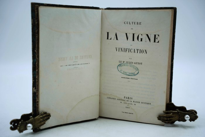 Dr Jules Guyot - Culture de la vigne et vinification - 1861