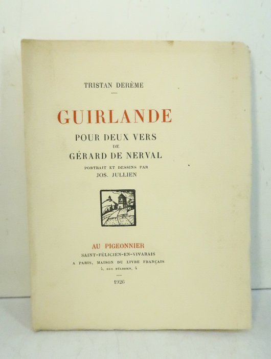 Signé; Tristan Derème / Jos Jullien - Guirlande pour deux vers de Gérard de Nerval‎ [avec envoi à Mme Ignacio Zuloaga] - 1926