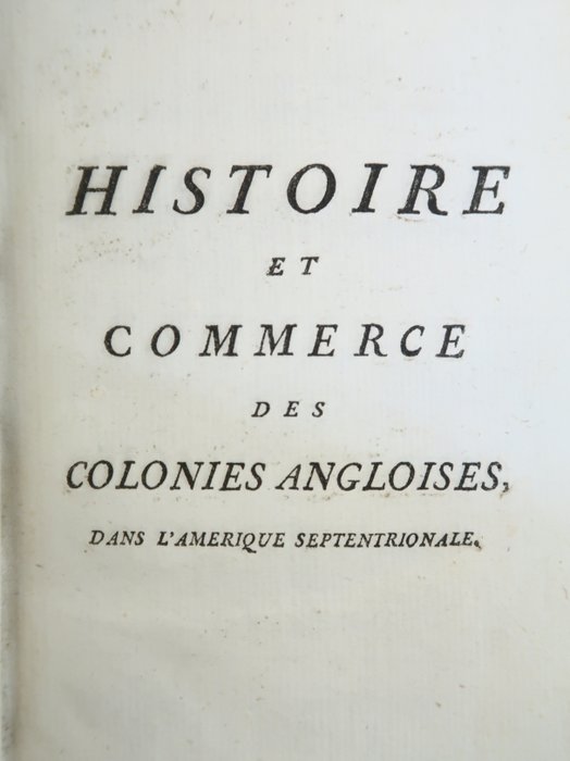 Georges-Marie Butel-Dumont - Histoire et commerce des colonies angloises dans l’Amérique septentrionale [Americana] - 1755