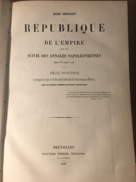 Félix Wouters - Histoire chronologique de la République et de l'Empire (1789-1815) suivie des annales Napoléoniennes - 1847