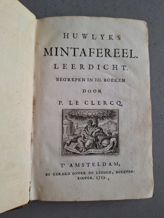 Pieter Le Clercq - Huwlyks Mintafereel: Leerdicht, Begrepen In III. Boeken - 1722