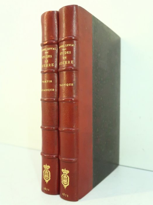 Le colonel Jules Lewal - Etudes de guerre: Partie organique + Tactique de mobilisation et de combat [Reliure aux armes du - 1873