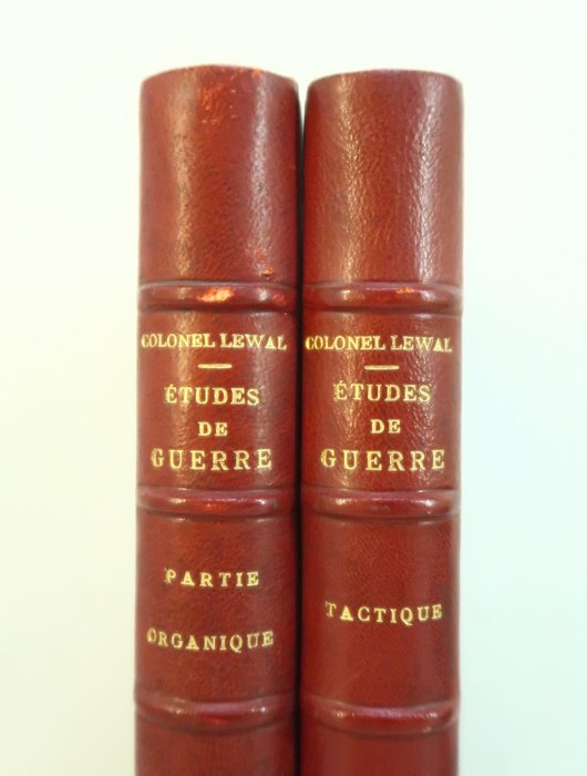 Le colonel Jules Lewal - Etudes de guerre: Partie organique + Tactique de mobilisation et de combat [Reliure aux armes du - 1873