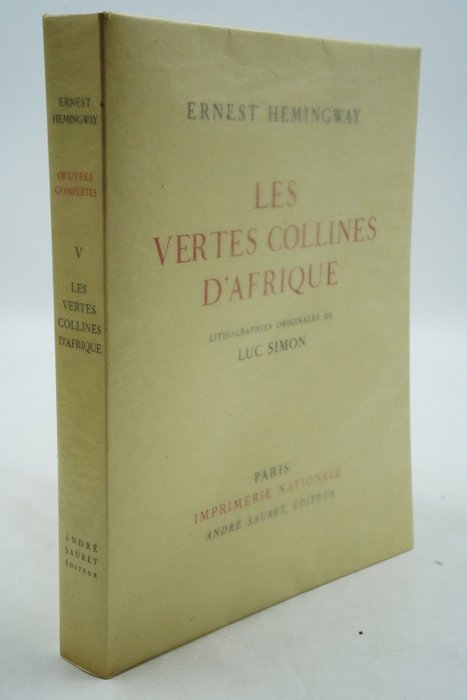 Ernest Hemingway / Luc Simon - Les vertes collines d'Afrique - 1964