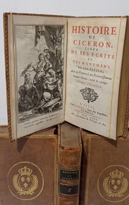 Ciceron - Histoire de Ciceron, tirée de ses écrits et des monuments de son siècle - 1749