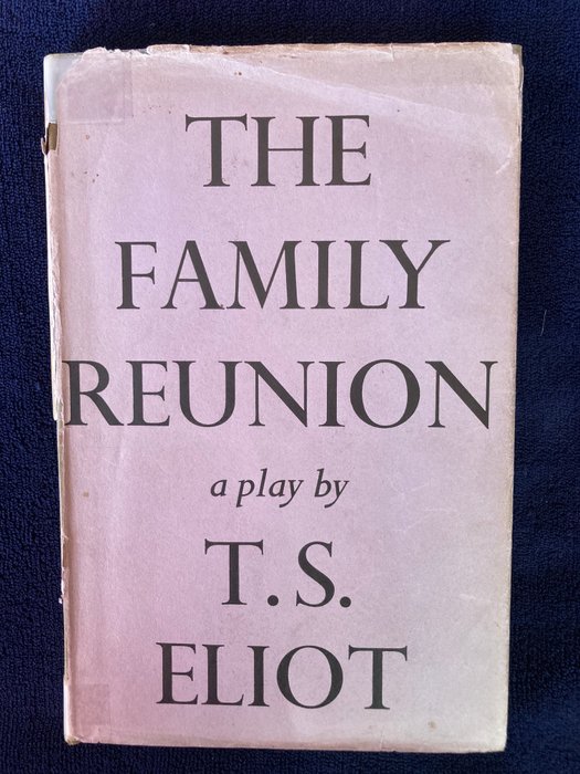 TS Eliot - The Family Reunion: a play [signed by cast] - 1939