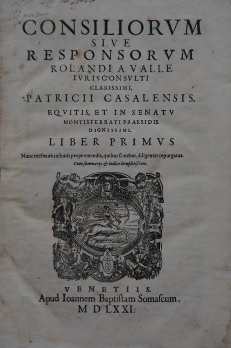 Rolando Della Valle - Consiliorum Sive Responsorum Rolandi A Valle - 1571