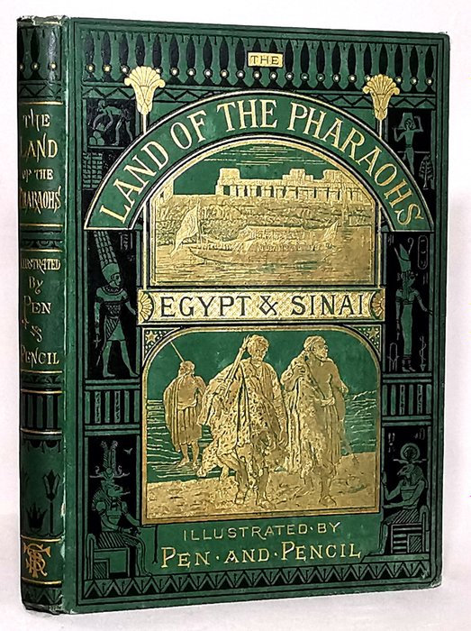 The Rev. Samuel Manning - The Land of the Pharaohs. Egypt and Sinai - 1879