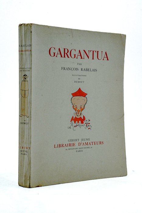 François Rabelais / Albert Dubout - Gargantua - 1940