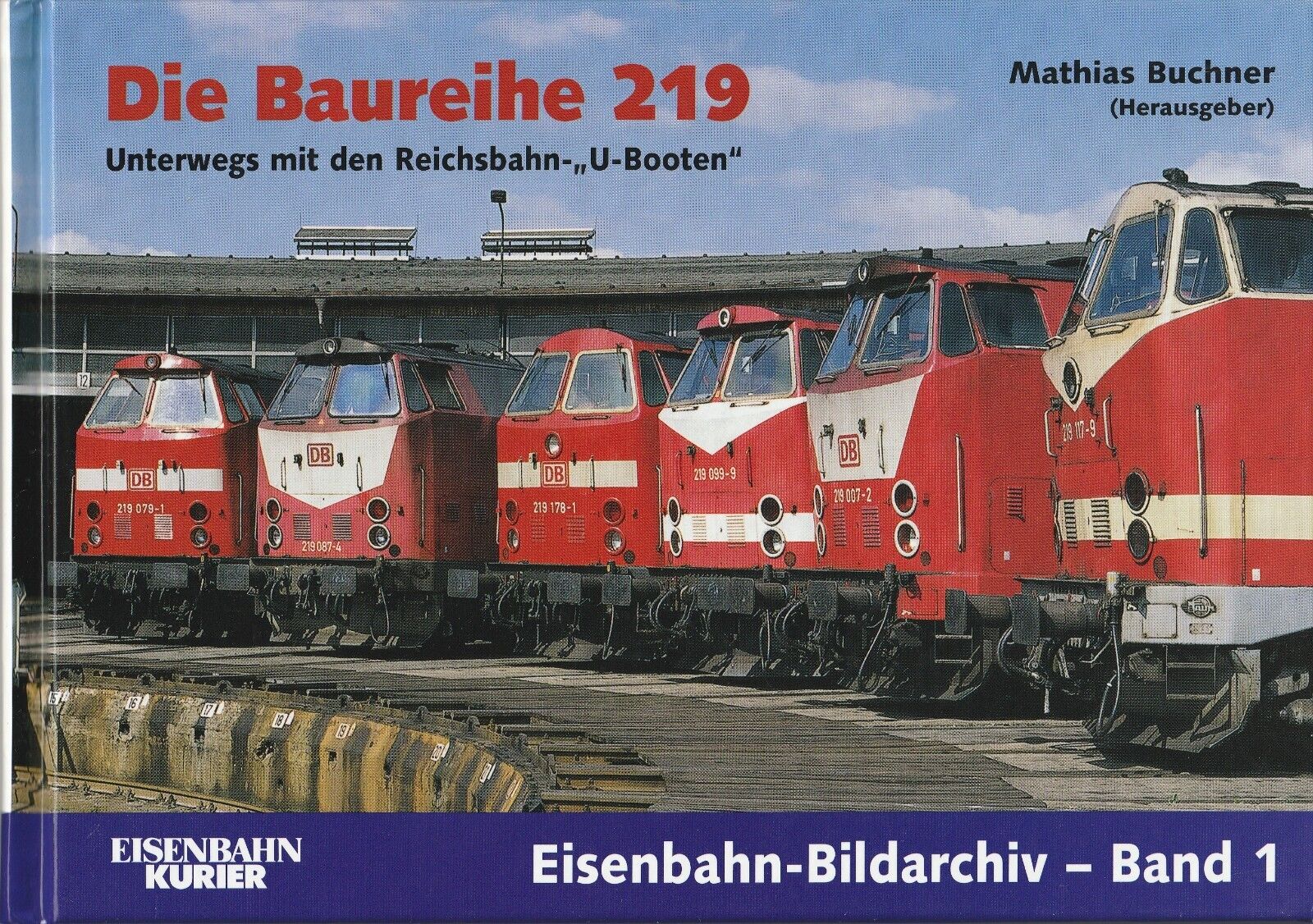 Railway Image Archive 1: The Series 219 | Diesel Locomotive Book