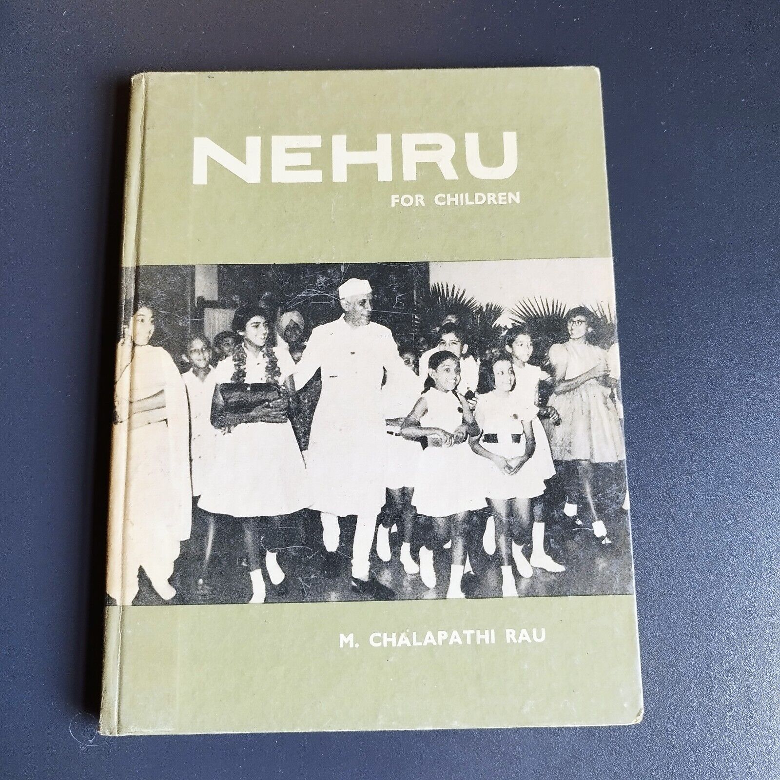 Nehru For Children by M Ckalapathi Rau Childrens Book Trust 1967