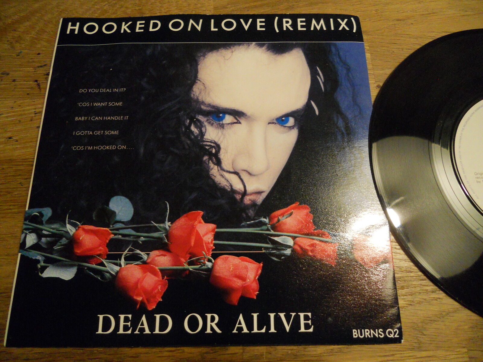 DEAD OR ALIVE "HOOKED ON LOVE (REMIX) / YOU SPIN ME ROUND" EPIC UK 1987 SINGLE