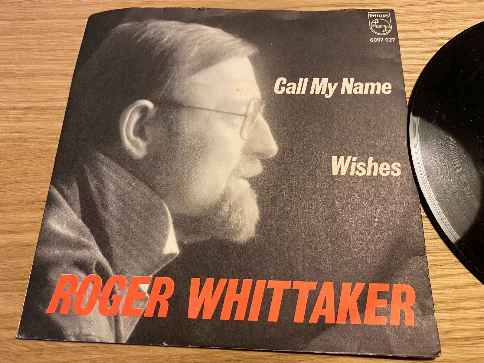 ROGER WHITTAKER "CALL MY NAME / WISHES" 1979 PHILIPS RECORDS DANISH PRESSING NCB