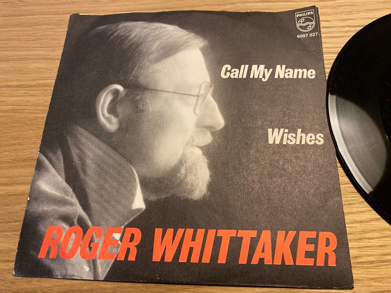 ROGER WHITTAKER "CALL MY NAME / WISHES" 1979 PHILIPS RECORDS DANISH PRESSING NCB