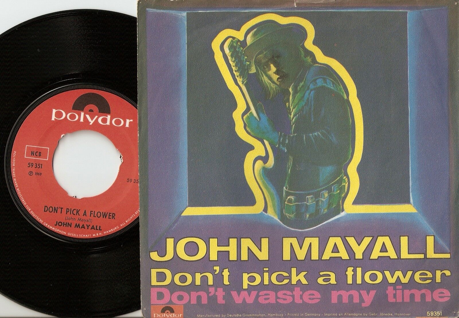 JOHN MAYALL DON`T PICK A FLOWER  WASTE MY TIME DANISH 45+PS `69 PSYCH BLUES RB