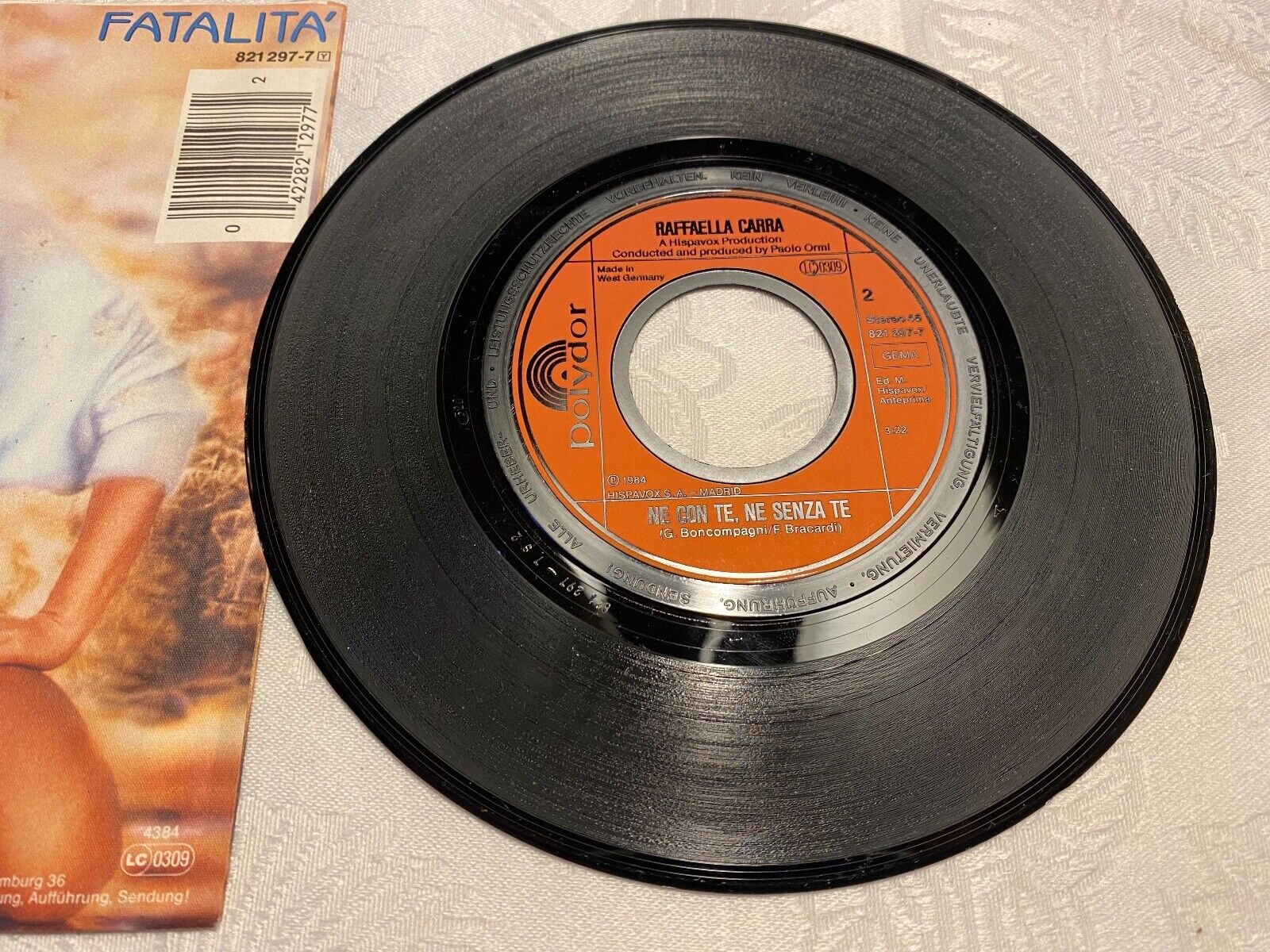 RAFFAELLA CARRA´ "FATALITA/NE CON TE NE SENZA TE" 1984 WEST GERMAN PRESSING 7"