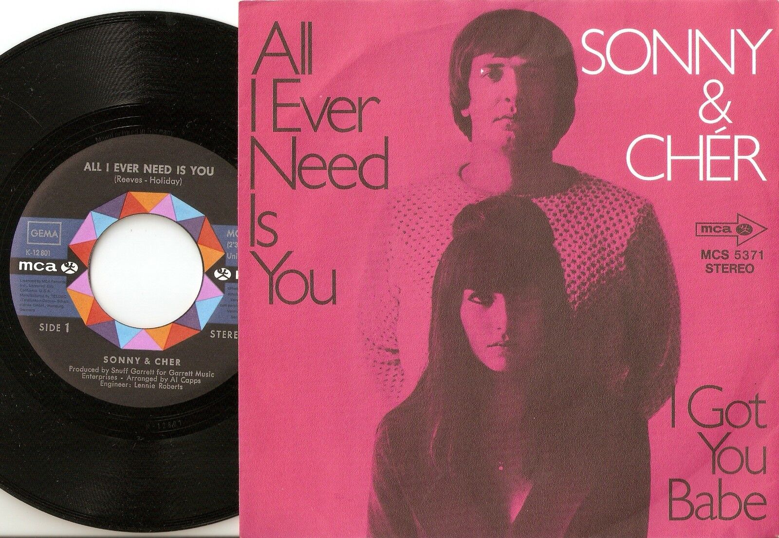 SONNY AND CHER ALL I EVER NEED IS YOU  I GOT YOU BABE GERMAN 45+PS 1971 PSYCH