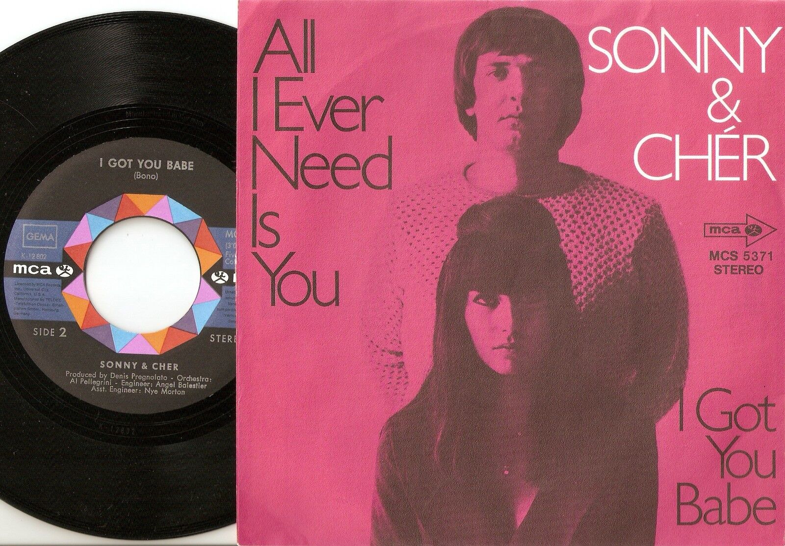 SONNY AND CHER ALL I EVER NEED IS YOU  I GOT YOU BABE GERMAN 45+PS 1971 PSYCH