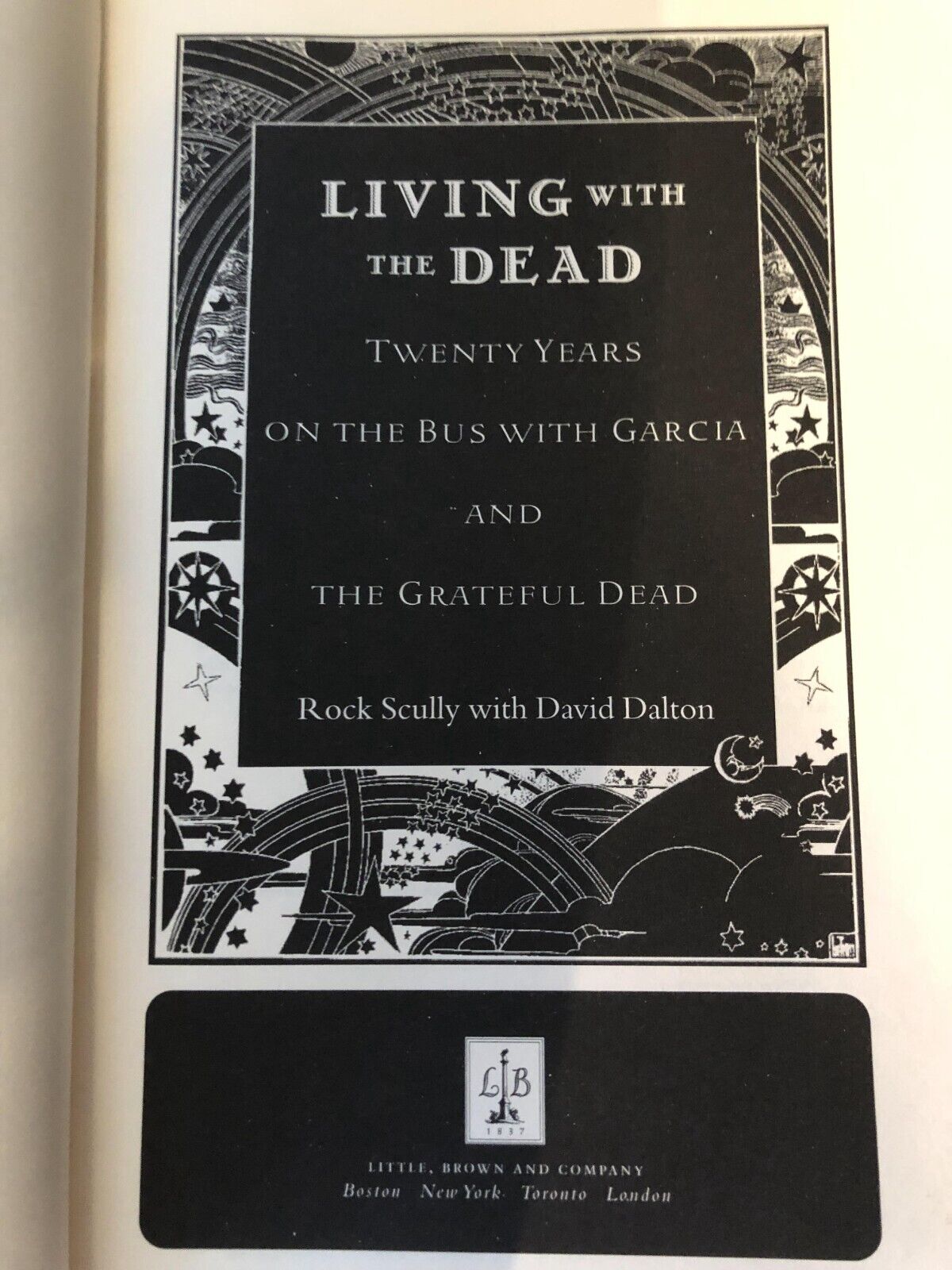 Living With the Dead - Twenty Years on the Bus With Garcia and The Grateful Dead