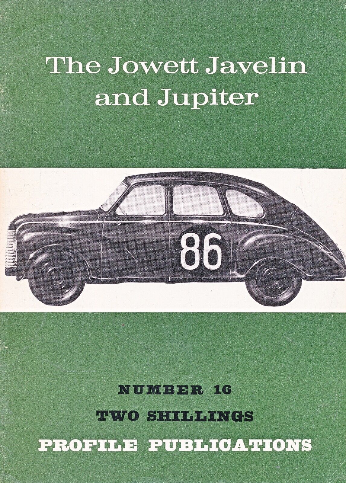 PROFILE PUBLICATIONS NO 16 - THE JOWETT JAVELIN AND JUPITER