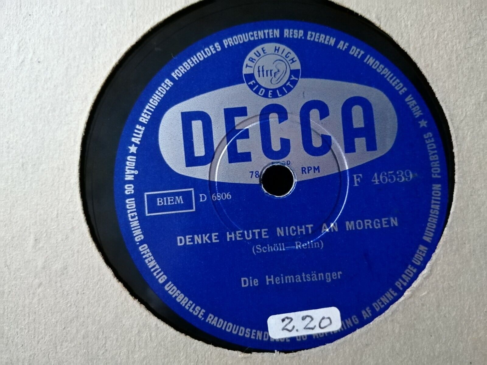 78 rpmDIE HEIMATSÄNGERKöhlerliesel/Denke Heute Nicht An MorgenDeccaGood Plus