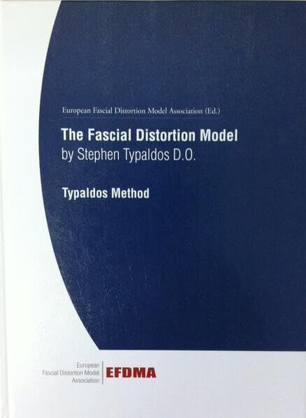 The Fascial Distortion Model by Stephen Typaldos DO Typaldos Method