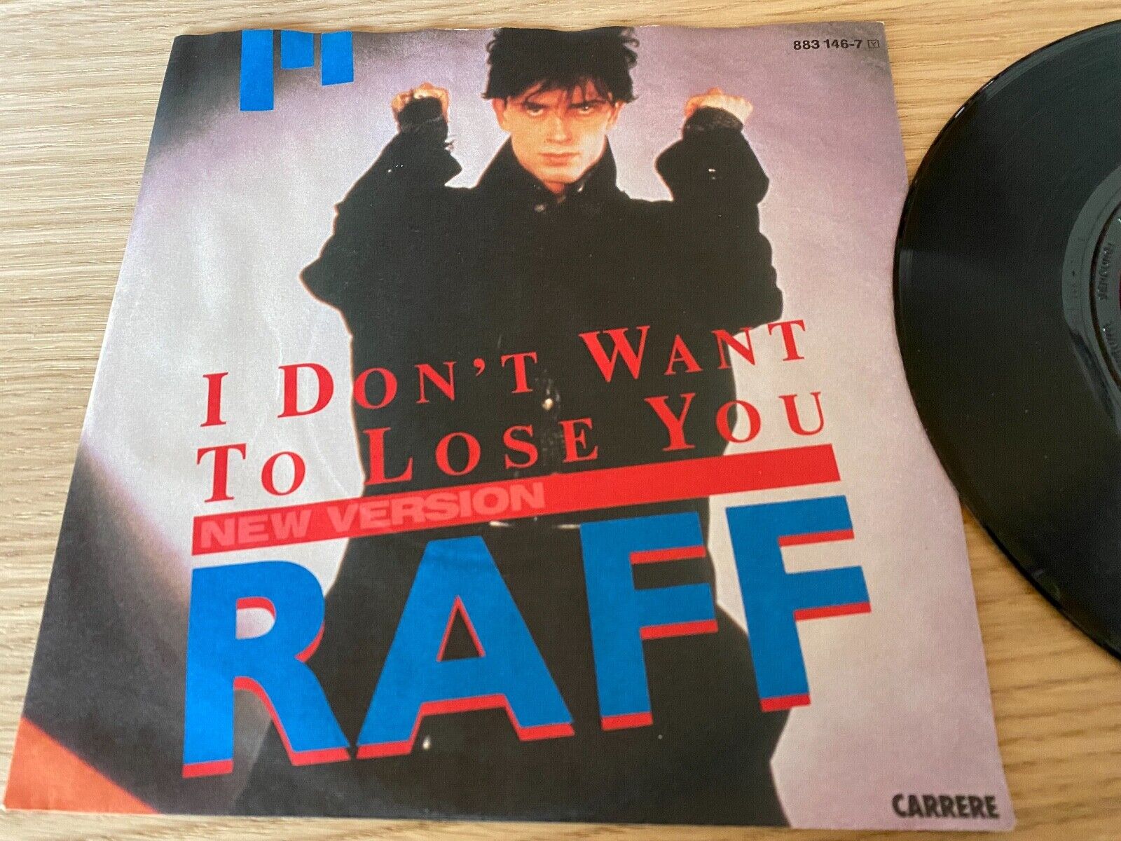 RAFF "I DON´T WANT TO LOSE YOU" NEW VERSION 1985 CARRERE GERMAN 1 PRESSING OOP*