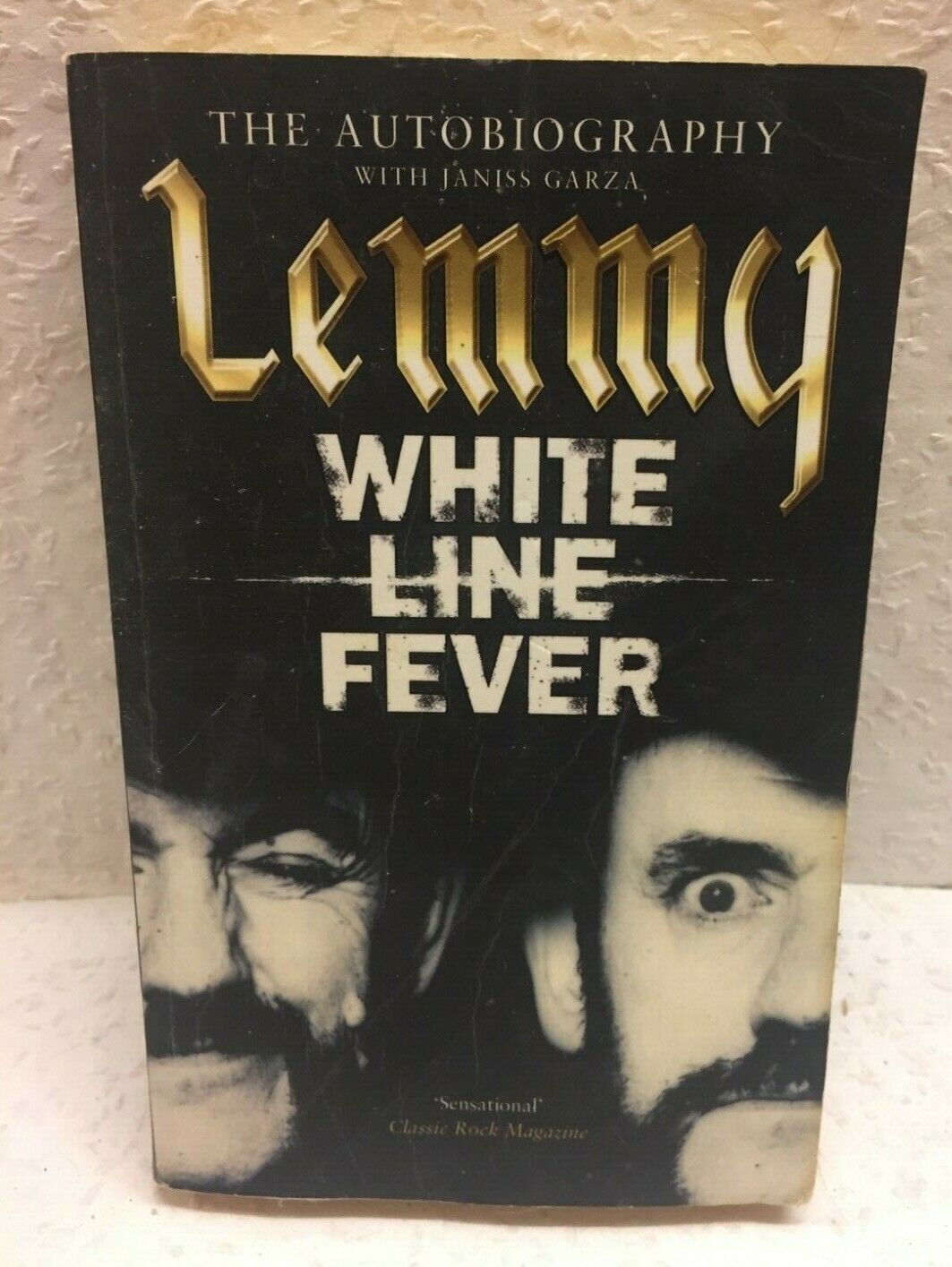 White Line Fever: Lemmy - The Autobiography By Lemmy Kilmister