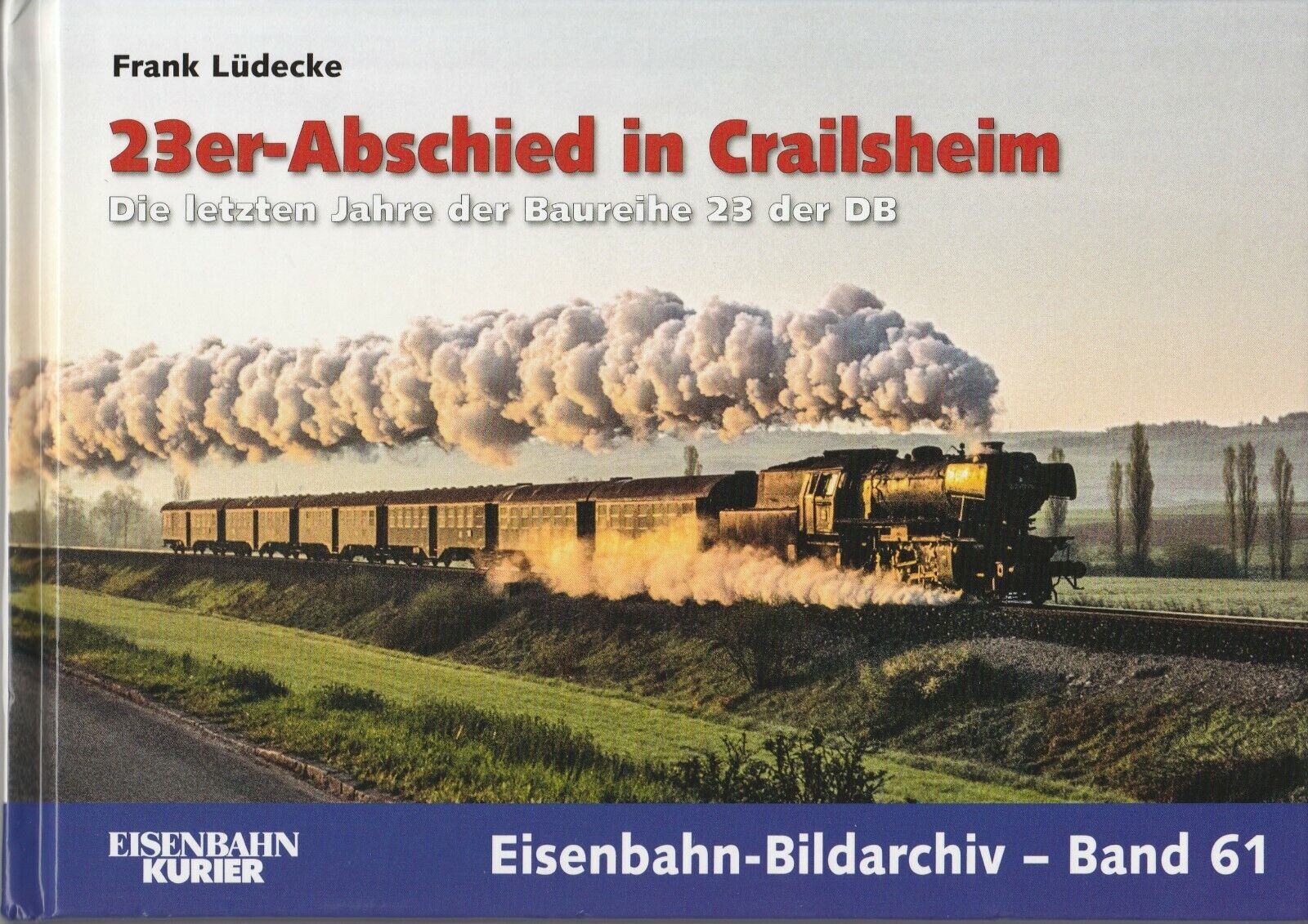 Railway Image Archive 61: 23rd Farewell in Crailsheim - Series 23 of the DB