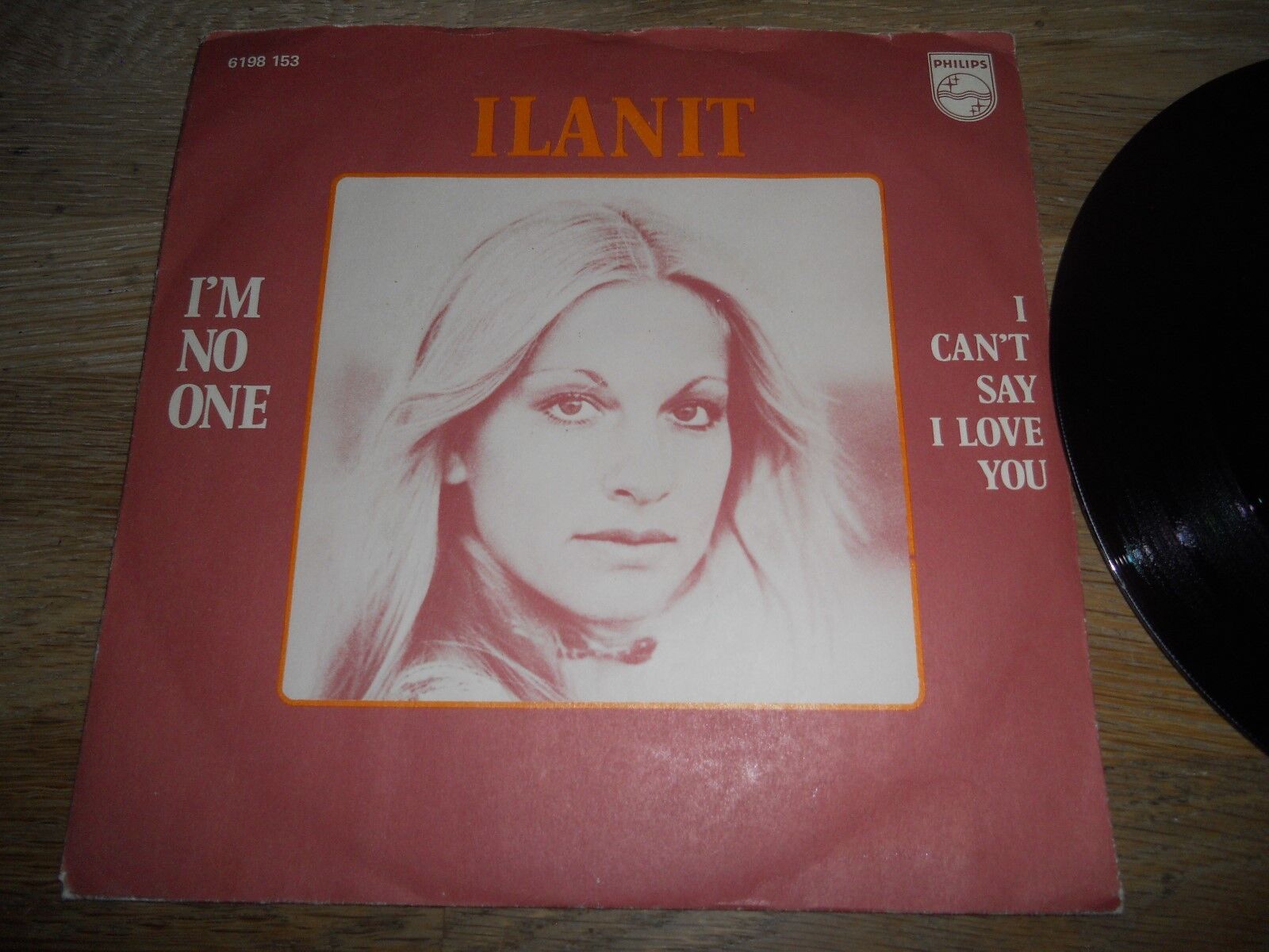 ILANIT IM NO ONE IF YOU LEAVE ME/I CANT SAY I LOVE YOU 1977 PHILIPS RECORDS NCB*