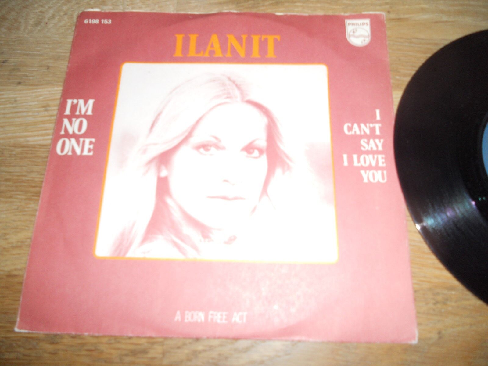 ILANIT IM NO ONE IF YOU LEAVE ME/I CANT SAY I LOVE YOU 1977 PHILIPS RECORDS NCB*