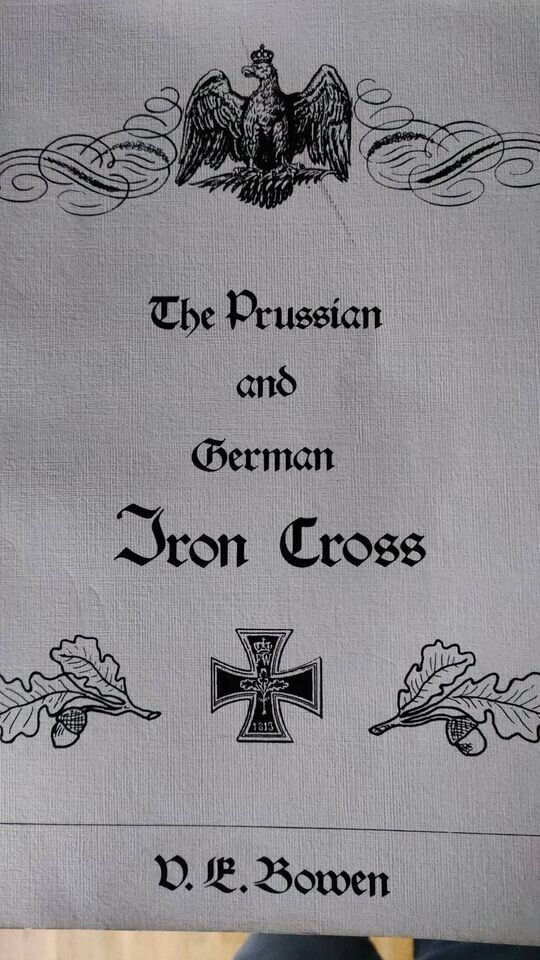 The prussian and german iron cross VE Bowen