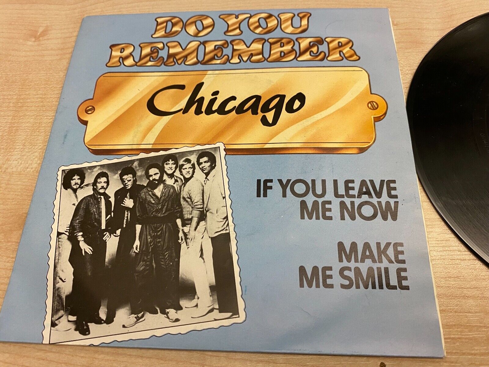 CHICAGO "IF YOU LEAVE ME NOW / MAKE ME SMILE" 1981 DUTCH PRESSED 7" SINGLE CBS*