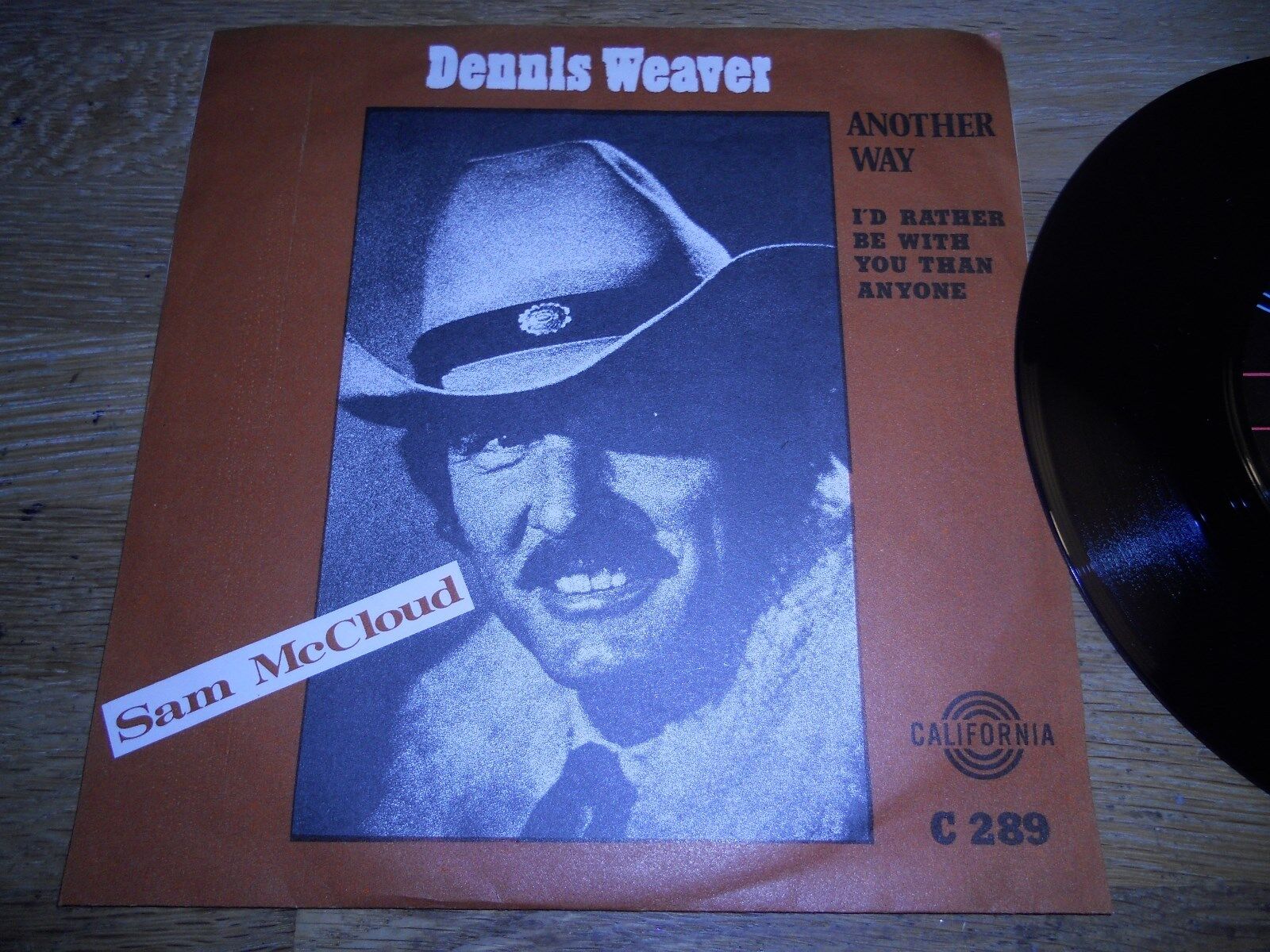 DENNIS WEAVER "ANOTHER WAY/ I´D RATHER BE" CALIFORNIA RECORDS NCB 1973 DENMARK