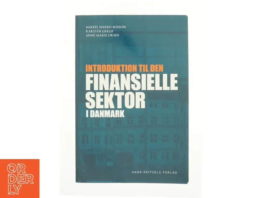 Introduktion til den finansielle sektor i Danmark af Karsten Gerlif Mikkel Harbo Bossow Anne Marie Oksen (Bog)