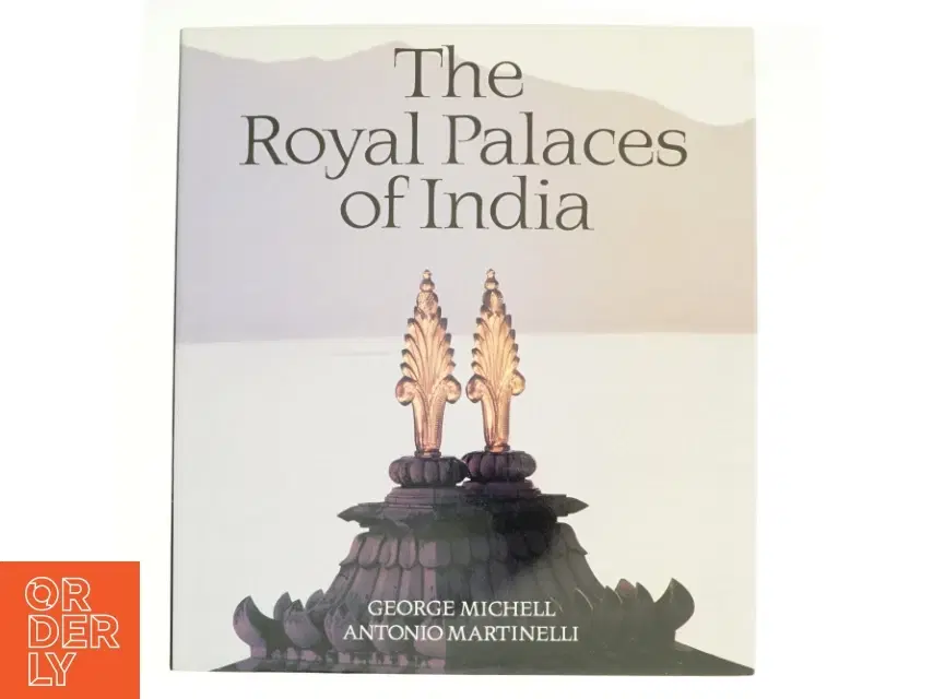 The Royal Palaces of India af George Michell Antonio Martinelli (Bog)