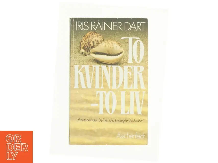 To kvinder - To liv af Iris Rainer Dart (bog)