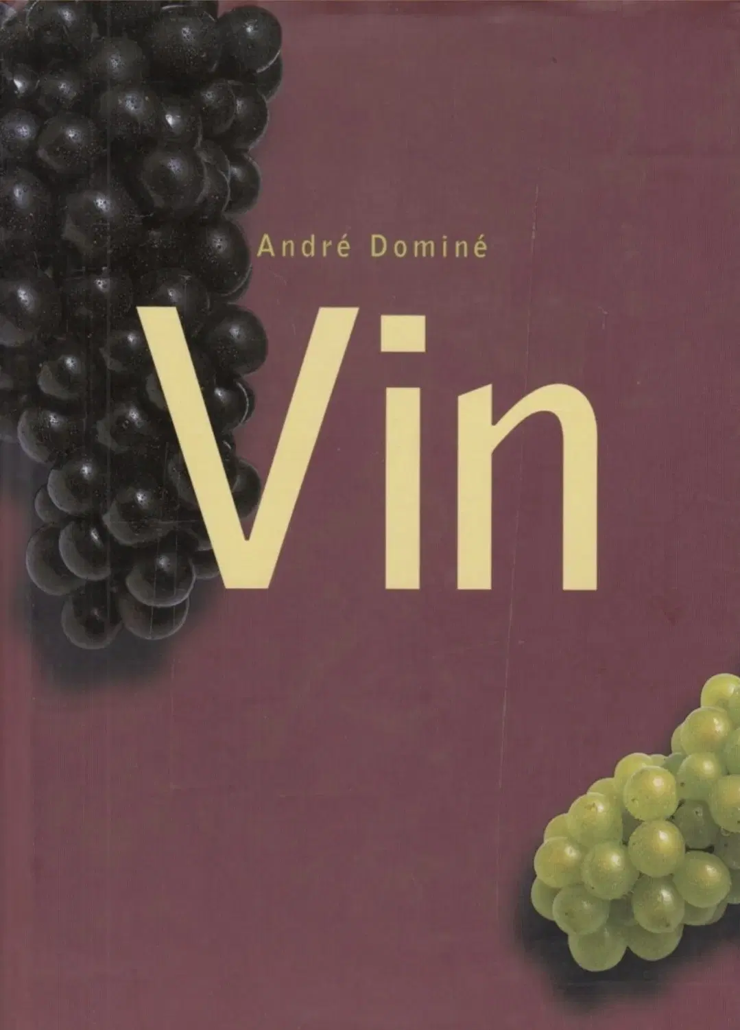 André Dominé: Vin