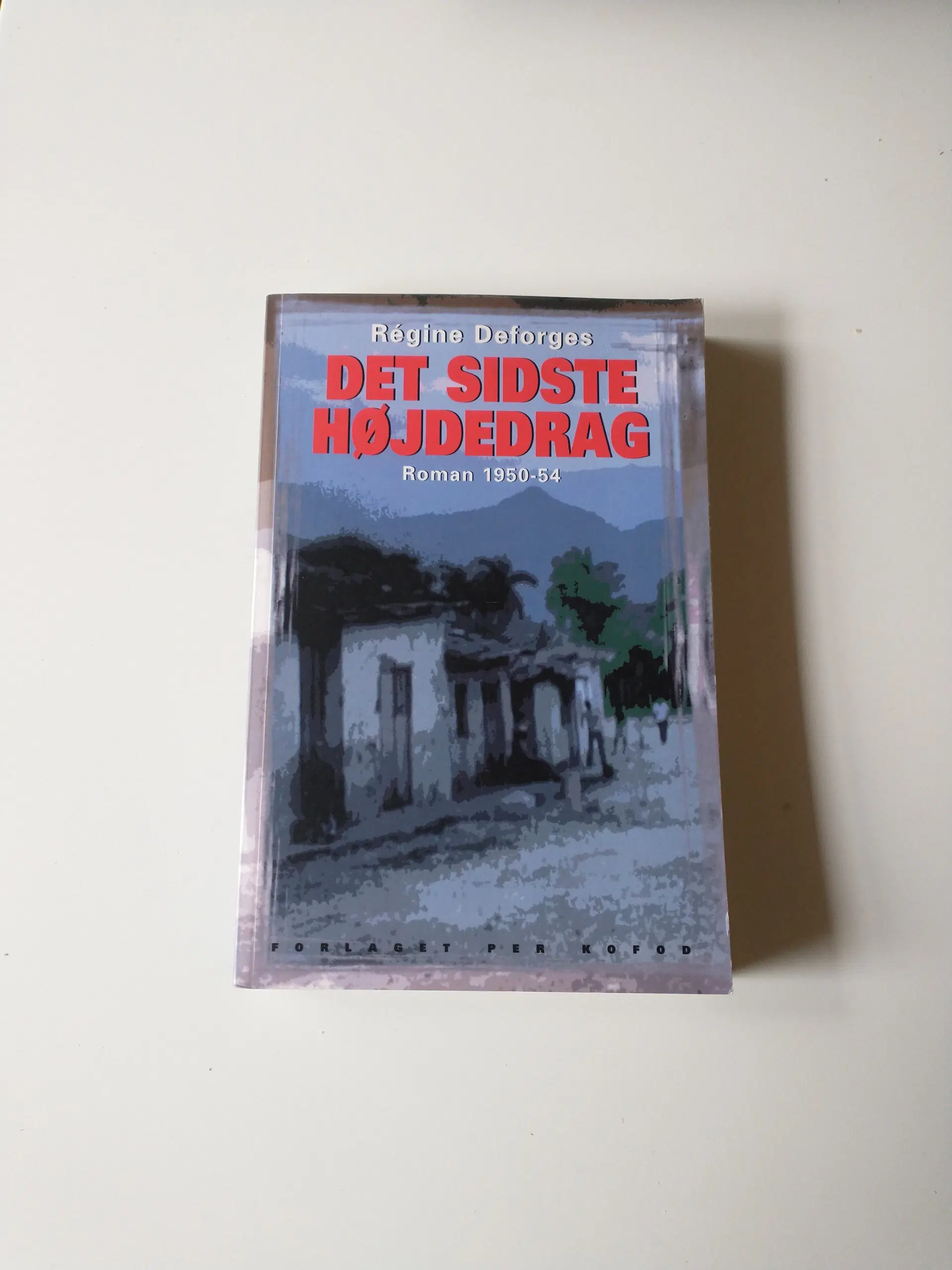 Det sidste højdedrag - 1950-54 Af Régine Deforges