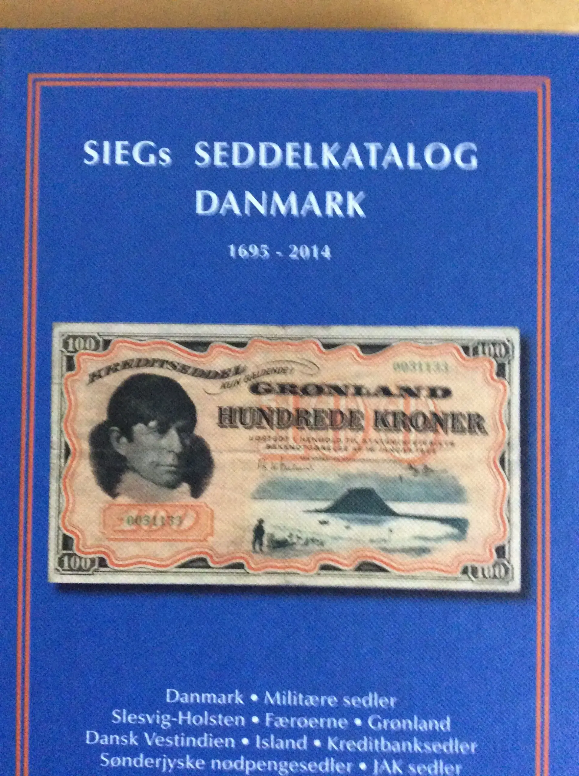 Siegs  Seddelkatalog Danmark 1695-2014