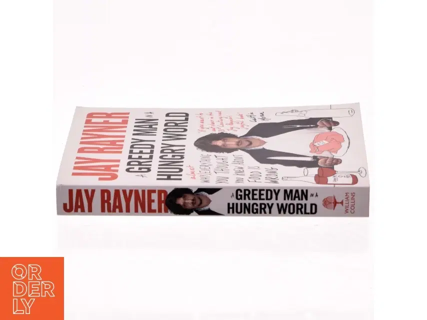 A Greedy Man in a Hungry World af Jay Rayner (Bog)