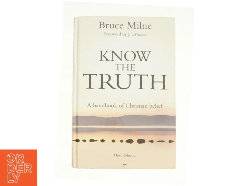 Know the Truth af Milne Bruce (Bog)