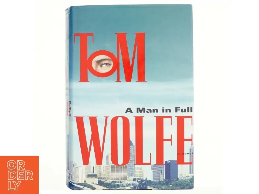 A man in full : a novel af Tom Wolfe (Bog)