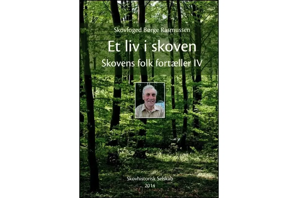 Et liv i skoven – Skovens folk fortæller IV