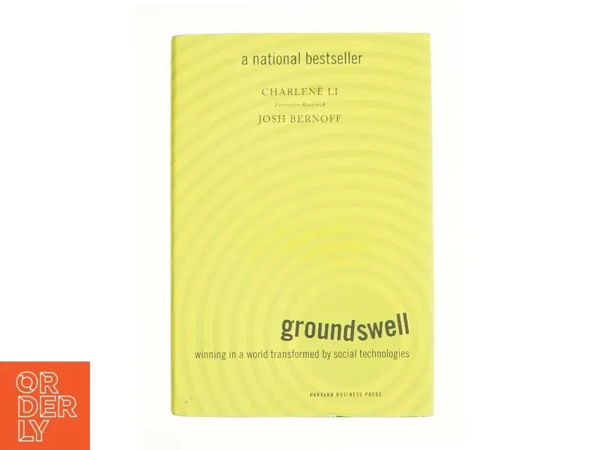 Groundswell : Winning in a World Transformed by Social Technologies af Charlene Bernoff Josh Li af Charlene Li (Bog)