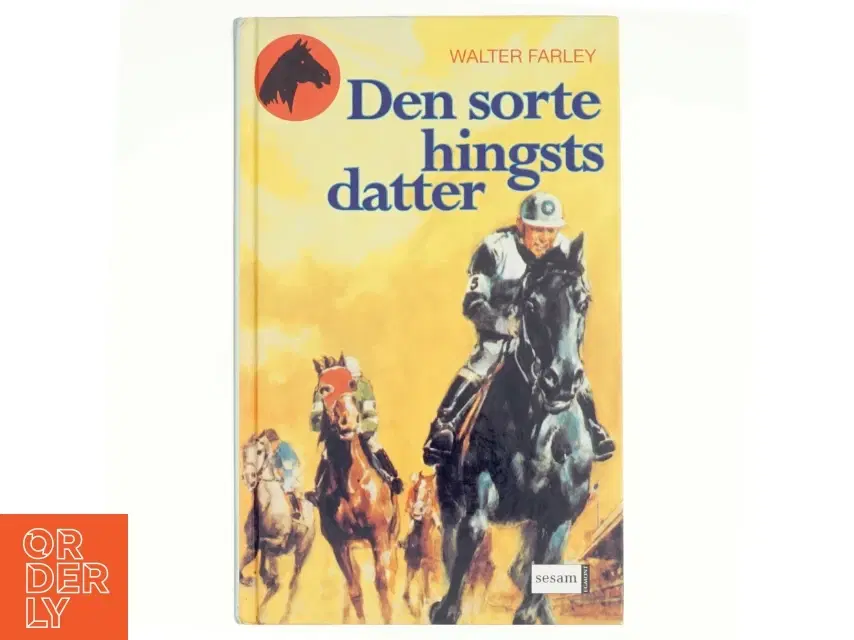 Den sorte hingsts datter (Ved Grete Juel Jørgensen) af Walter Farley (Bog)